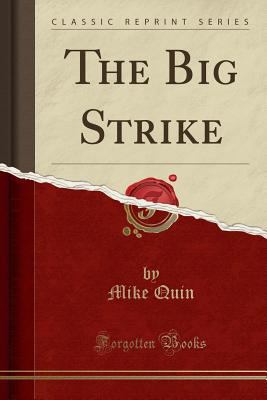 The Big Strike (Classic Reprint) 1332104878 Book Cover