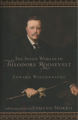 Seven Worlds of Theodore Roosevelt 1599219611 Book Cover