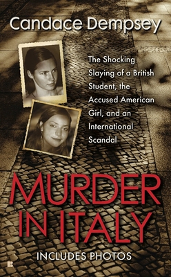 Murder in Italy: Amanda Knox, Meredith Kercher,... 042523083X Book Cover