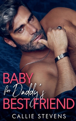 Baby For Daddy's Best Friend            Book Cover