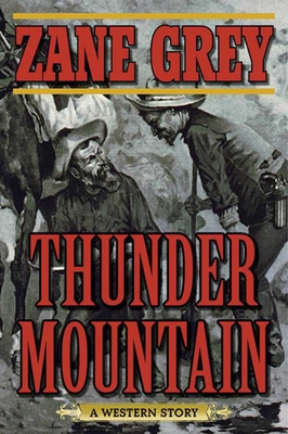 Thunder Mountain: A Western Story 1510701982 Book Cover