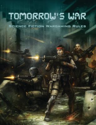 Tomorrow's War: Science Fiction Wargaming Rules 1849085315 Book Cover