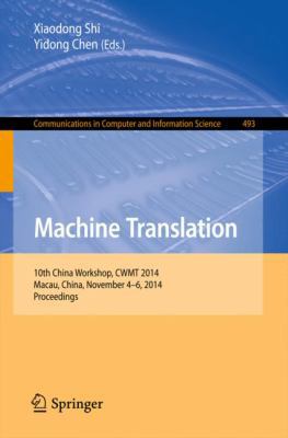 Machine Translation: 10th China Workshop, Cwmt ... 3662457008 Book Cover