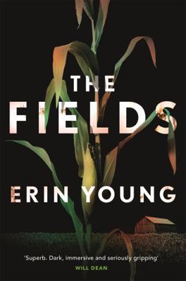 The Fields: Dark, immersive and seriously gripping 1444777866 Book Cover