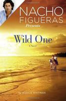 Nacho Figueras Presents: Wild One 1455563668 Book Cover