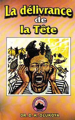 La delivrance de la Tete [French] 0692671145 Book Cover