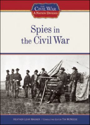 Spies in the Civil War 1604130393 Book Cover