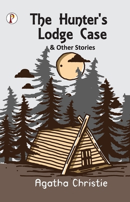 The Hunter's Lodge Case and Other Stories 9355465769 Book Cover