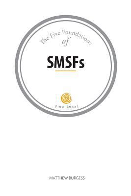 The Five Foundations of SMSFs 1925181138 Book Cover
