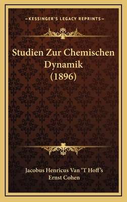 Studien Zur Chemischen Dynamik (1896) [German] 1166851052 Book Cover