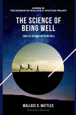 The Science of Being Well: Timeless Wisdom for ... 1958181005 Book Cover