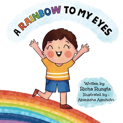 A Rainbow to My Eyes B0D98NMPVK Book Cover