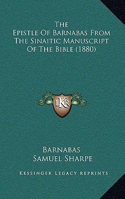 The Epistle Of Barnabas From The Sinaitic Manus... 1169021689 Book Cover
