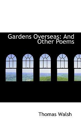 Gardens Overseas: And Other Poems 0554670240 Book Cover