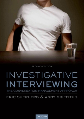 Investigative Interviewing: The Conversation Ma... 0199681899 Book Cover