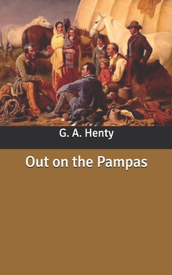 Out on the Pampas B085K97HRN Book Cover