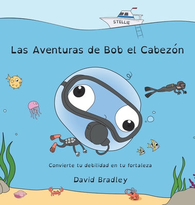 Las Aventuras de Bob el Cabezón - Convierte tu ... [Spanish] 1736608495 Book Cover