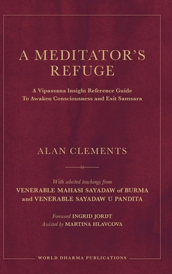 A Meditator's Refuge: A Vipassana Insight Refer... 1953508324 Book Cover