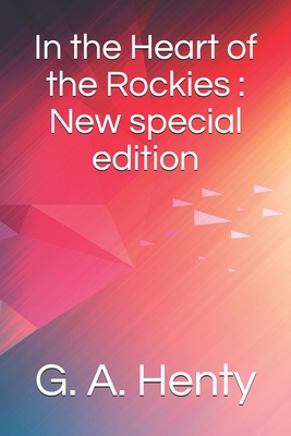 In the Heart of the Rockies: New special edition 1705504906 Book Cover