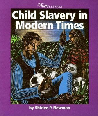 Child Slavery in Modern Times 053116540X Book Cover