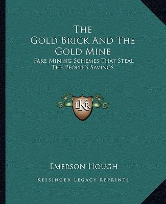 The Gold Brick And The Gold Mine: Fake Mining S... 1162695854 Book Cover