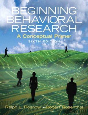 Beginning Behavioral Research: A Conceptual Primer 0136128750 Book Cover