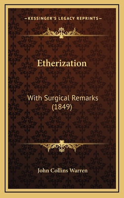 Etherization: With Surgical Remarks (1849) 116471449X Book Cover