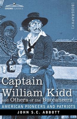 Captain William Kidd and Others of the Buccaneers 1646792580 Book Cover