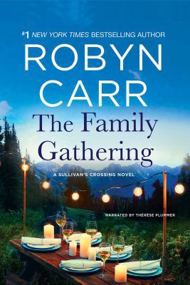 The Family Gathering (A Sullivan's Crossing Novel) 1490656081 Book Cover