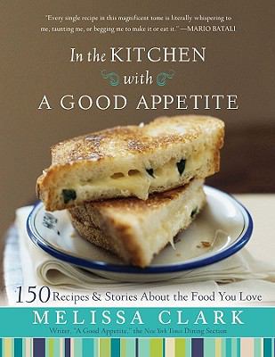 In the Kitchen with a Good Appetite: 150 Recipe... 1401323766 Book Cover