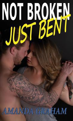 Not Broken Just Bent 0987409700 Book Cover