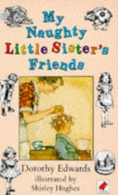 My naughty little sister's friends 0749702400 Book Cover