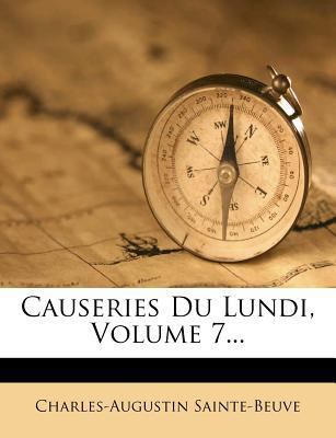Causeries Du Lundi, Volume 7... [French] 1276347170 Book Cover