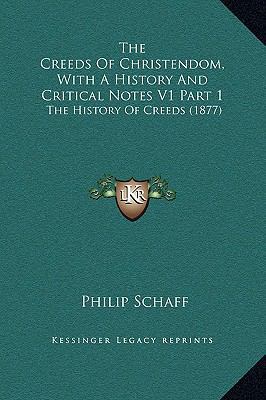 The Creeds Of Christendom, With A History And C... 116934352X Book Cover