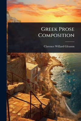 Greek Prose Composition 1024031500 Book Cover