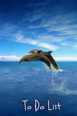 To Do List: Dolphins small 1503062813 Book Cover