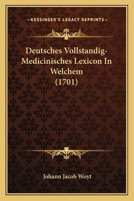 Deutsches Vollstandig-Medicinisches Lexicon In ... [German] 1166067238 Book Cover