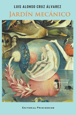 Jardín mecánico: Poesía [Spanish] B08928JBGT Book Cover