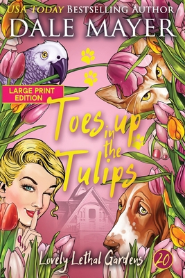 Toes up in the Tulips [Large Print] 1778864007 Book Cover