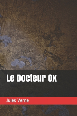 Le Docteur Ox [French] B08HV8HR6K Book Cover