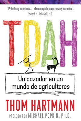 Tdah: Un Cazador En Un Mundo de Agricultores [Spanish] B0CJ82L2HC Book Cover