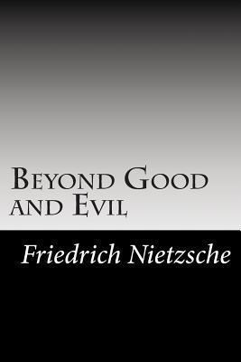Beyond Good and Evil 1494797054 Book Cover