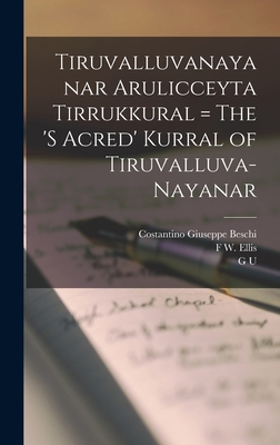 Tiruvalluvanayanar Arulicceyta Tirrukkural = Th... 1016125356 Book Cover