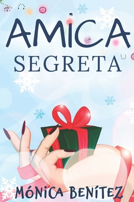 Amica segreta [Italian] B0DMPFKJMT Book Cover