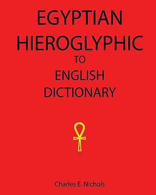 Egyptian Hieroglyphic To English Dictionary 1434843092 Book Cover