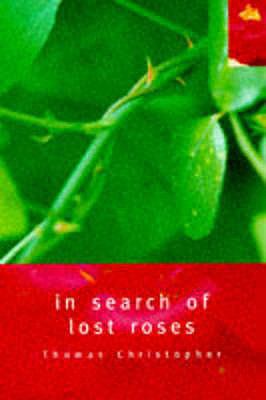 In Search of Lost Roses 0747536953 Book Cover