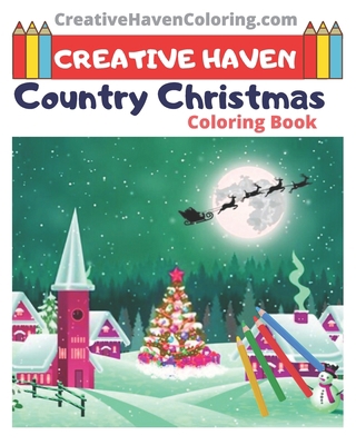 Creative Haven Country Christmas Coloring Book: 8x10 Inches - creative haven coloring books for adults