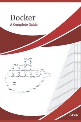 Docker: A complete beginner's guide B087SG2H7Y Book Cover