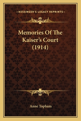 Memories Of The Kaiser's Court (1914) 1165488159 Book Cover