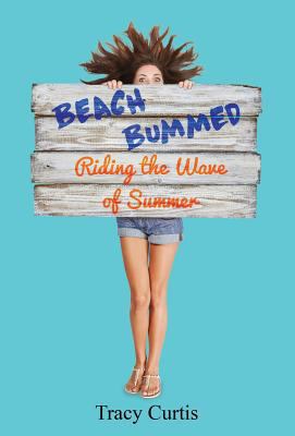 Beach Bummed: Riding the Wave of Summer 099705882X Book Cover